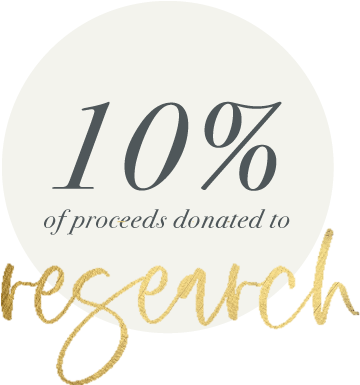 10% of net proceeds are donated to female cancer researchers.